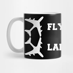 Fly good land gooder Mug